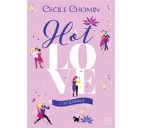 Hot Love - L'intégrale Entre amis, amours et cocktail, découvrez une comédie haute en couleurs idéale pour l'été ! - Cécile Chomin - Harpercollins - Poche - Roman