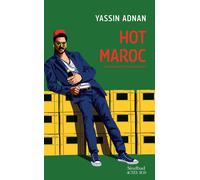 Hot Maroc - Yassin Adnan - Sindbad-Actes Sud - broché - Roman