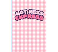 Hot Mess Express Journal