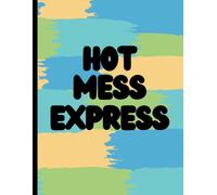 Hot Mess Express Notebook
