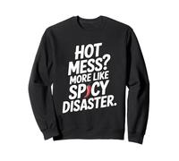 Hot Mess ? Plus comme Spicy Disaster Funny Sweatshirt