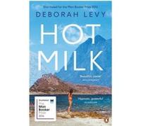 Hot milk Deborah Levy (Auteur)