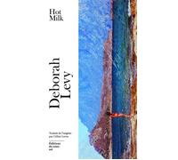 Hot milk - Deborah Levy - Du Sous-Sol - Poche - Roman