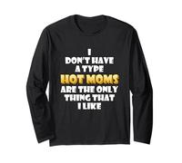 Hot Moms are My Type Funny Gag Mothers Day Costume Cute Mom Manche Longue