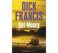 Hot Money (Francis Thriller) (Paperback) Dick Francis, (Auteur)