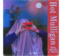 Hot Mulligan Why Would I Watch (Vinyl) 12" Album Coloured Vinyl