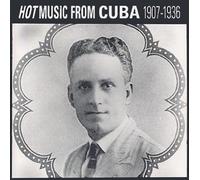 Hot Music From Cuba 1907-1936 by Various Artists (1994-06-14)