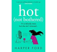 Hot (Not Bothered)