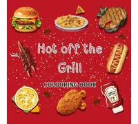 Hot off the Grill: Bold and Easy Colouring Book