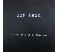 Hot Rain - Hot Rain - Why Couldn't It Be That Way - Firestation Tower Records - FST 011