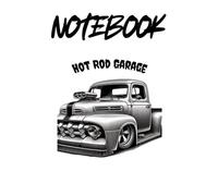 Hot Rod Garage Notebook: Build. Drive. Repeat. - Lined Notebook for Writing and Notes