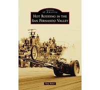 Hot Rodding in the San Fernando Valley
