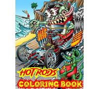Hot Rods Coloring Book: Customize Your Dream Ride with Hot Rod Coloring Fun, +30 Vibrant Designs Inspired by Classic Culture, Unleash Your Artistic Skills with Vintage Enthusiasts Masterpieces