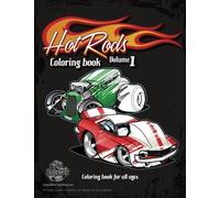 Hot Rods coloring book vol 1: cartoon coloring book for all ages
