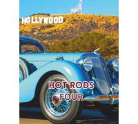 HOT RODS FOUR: A colouring book featuring stylish Hot Rods from the Sunset Strip Hollywood.