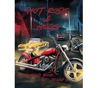 Hot Rods & Hogs: By: Jenni S.