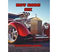 HOT RODS SIX: A colouring book featuring Hot Rods, Roadsters and Muscle Cars.