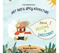 Hot Rod's Spicy Adventure - Have I Become A Unicorn?