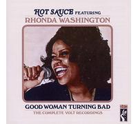 Hot Sauce ft. Rhonda Wash – Good Woman Turning Bad – Import