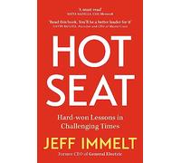 Hot Seat: Life-changing lessons from one of the world's most successful CEOs