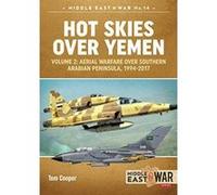 Hot Skies over Yemen: Aerial Warfare over Southern Arabian Peninsula, 1994-2017