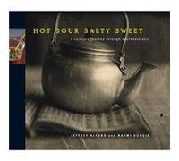 Hot Sour Salty Sweet: A Culinary Journey Through Southeast Asia