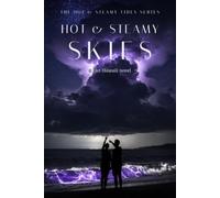 Hot & Steamy Skies: A Steamy Slow Burn Hawaii Harbor Romance