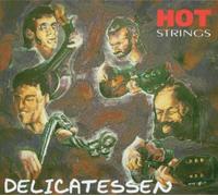 Hot Strings - Delicatessen [Import]