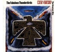 Hot Stuff: The Greatest Hits by Fabulous Thunderbirds (1997-05-05)