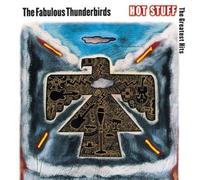 Hot Stuff: The Greatest Hits by The Fabulous Thunderbirds (1992-08-25)