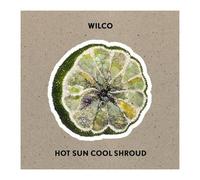 Wilco – Hot Sun Cool Shroud – Vinyle – Sony Music
