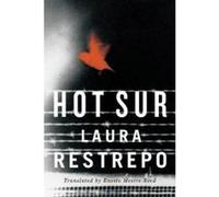 Hot Sur - [Version Originale] Laura Restrepo, Ernesto Mestre - Reed (Auteur)