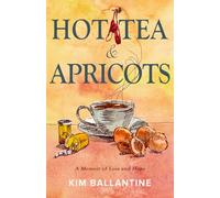 Hot Tea & Apricots