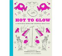 Hot to Glow: A Colouring Book for Chappell Roan Fans