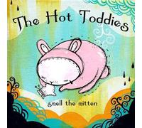 Hot Toddies, the - Smell The Mitten [Import]