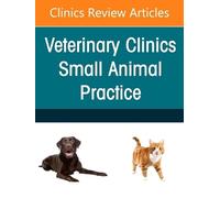 Hot Topics in Emergency and Critical Care, an Issue of Veterinary Clinics of North America: Small Animal Practice