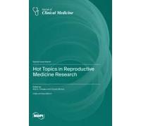 Hot Topics In Reproductive Medicine Research