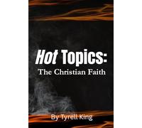 Hot Topics: The Christian Faith