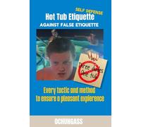 Hot Tub Etiquette Self Defense: Against False Etiquette