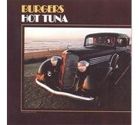 Hot Tuna - Burgers