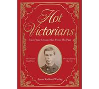 Hot Victorians Meet Your Dream Man From the Past - Aaron Radford-Wattley - Greenfinch - ebook (ePub illustré) - Livre