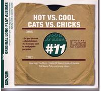 Hot Vs Cool - Hot Cool/Cats vs. Chicks [Import]