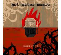 HOT WATER MUSIC - LIGHT IT UP CD NEUF
