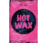 Hot Wax - M.L. Rio - Hauteville - broché - Roman