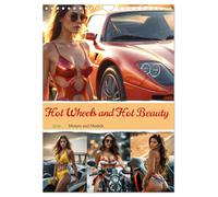 Hot Wheels and Hot Beauty - Motors and Models (Wall Calendar 2026 DIN A4 portrait), CALVENDO 12 Month Wall Calendar: Bikini beauties meet motorcycles, sports cars and vintage cars - pure fascinatio