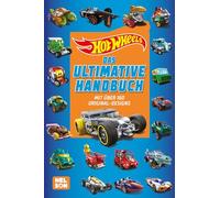 Hot Wheels: Das ultimative Handbuch: Mit mehr als 160 Original-Designs | Offizieller Guide ab 4 Jahren zu den Autos mit echten Abbildungen