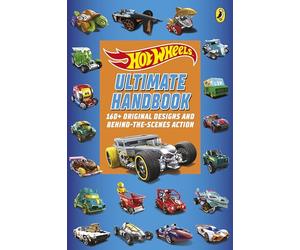 Hot Wheels: Ultimate Handbook: 160+ Original Designs and Behind-The-Scenes Action