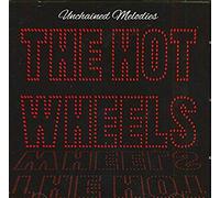 Hot Wheels - Unchained Melodies (CD)