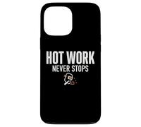Hot Work Never Stops Welder Welding Blue Collar Job Work Coque pour iPhone 13 Pro Max