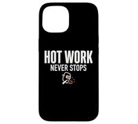 Hot Work Never Stops Welder Welding Blue Collar Job Work Coque pour iPhone 15